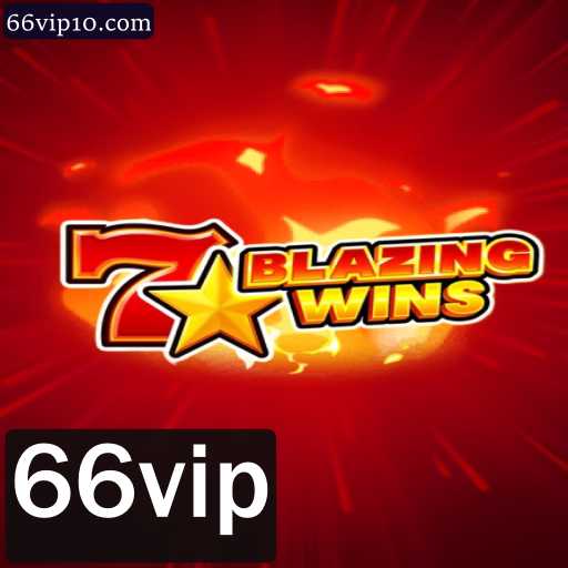 Descubra o Mundo Empolgante do Jogo BlazingWins com 66vip